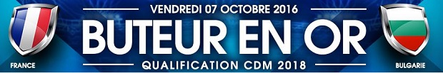Promo Buteur en Or de NetBet à l'occasion de France/Bulgarie le 7 octobre au SdF